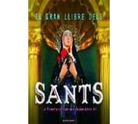 El Gran Llibre Dels Sants. Els Nostres Sants Com No Els Havíem Vist Mai (CATALAN)