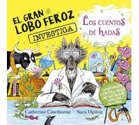 El gran lobo feroz investiga los cuentos de hadas (Picarona)