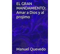 EL GRAN MANDAMIENTO: Amar a Dios y al Projimo (ENSENANZAS DE JESUS)