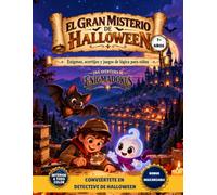 EL GRAN MISTERIO DE HALLOWEEN: ENIGMAS, ACERTIJOS Y JUEGOS DE LÓGICA PARA NIÑOS A PARTIR DE 7 AÑOS