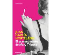 El gran momento de Mary Tribune | Juan García Hortelano