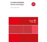 El gran olvidado. Informe criminológico (Monografías)