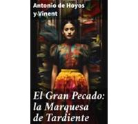 El Gran Pecado: La Marquesa De Tardiente (ebook)
