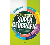 El gran quiz de Súper Geografía: Más de 300 preguntas de cultura general (No ficción ilustrados)