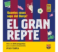 El gran repte. Quantes coses saps del Barça?: Més de 200 preguntes per a culers empedreïts (Barça Books)
