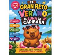 El Gran Reto de Verano de Luna la Capibara: Actividades, juegos y aventuras para niños de 4 a 8 años.
