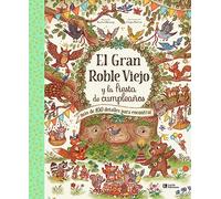 El Gran Roble Viejo Y La Fiesta De Cumpleaños - Mas De 100 Detalles Para Encontrar (Otros Infantil)