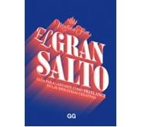 El gran salto. Guía para Lanzarte Como Freelance En Las industrias creativas (SIN COLECCION)