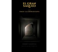 El gran saqueo: Tomo II - La campaña de Egypto