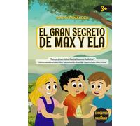 El Gran Secreto de Max y Ela: Un cuento infantil sobre energia, hidratación y hábitos saludables. Educación nutricional para niños a partir de 3 años. PASOS DIVERTIDOS HACIA LOS BUENOS HÁBITOS: Libro con ilustraciones brillantes y una receta divertida