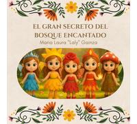 EL GRAN SECRETO DEL BOSQUE ENCANTADO