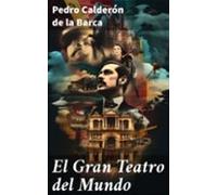 El Gran Teatro Del Mundo (ebook)