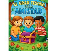 El Gran Tesoro de la Amistad - Libro Infantil para Colorear (3-8 años) (“Coloreando con Amor - Libros para Niños por Denisse Ribot”)
