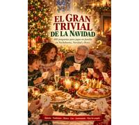 El Gran Trivial de la Navidad: 480 preguntas para jugar en familia en Nochebuena, Navidad y Reyes