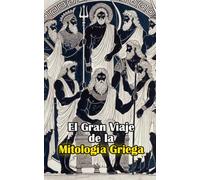 El Gran Viaje de la Mitología Griega: El Gran Viaje de la Mitología Griega