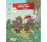 El gran viaje de Sherlock Tópez: 5 enigmas y más de 60 adivinanzas (Álbumes ilustrados)