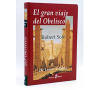 El gran viaje del obelisco (Ensayo histórico)