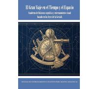 El gran viaje en el tiempo y el espacio: Libro de juegos mentales y actividades de historia y geografía para adultos mayores. Ejercicios de memoria ... cognitiva (Los libros de Beatriz)