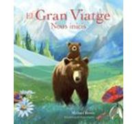 El Gran Viatge. Nous Inicis