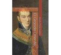 El Grande Oriente: Episodios nacionales. (Episodios nacionales. Segunda serie.)