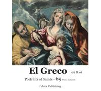 El Greco Art Book: Portraits of Saints (Arca Publishing Art Books)