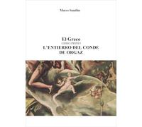 El Greco. L'Entierro del Conde de Orgaz. Tra la vita e la morte