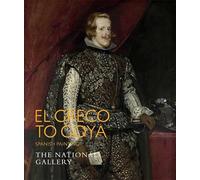 El Greco to Goya: Spanish Painting (National Gallery London Publications)