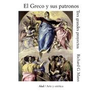 El Greco y sus patronos. Tres grandes proyectos (Arte y estética)