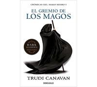 El Gremio De Los Magos (serie De Kyralia 1/ Trilogía Crónicas Del Mago