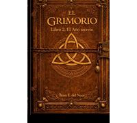 El Grimorio: Libro 2 : El Año Secreto