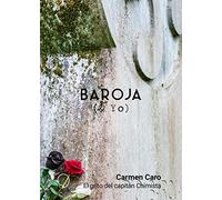 El grito del capitán chimista: 26 (BAROJA & YO)