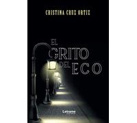El grito del eco: 1 (Novela)