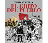 El grito del pueblo – Nueva edición integral – 1 – Norma Editorial