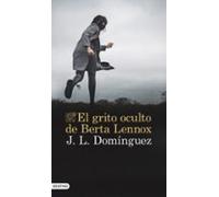 El grito oculto de Berta Lennox (Áncora & Delfín)
