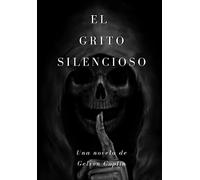 El Grito Silencioso: Relatos de misterios y gritos