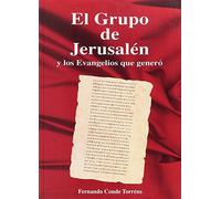 El grupo de Jerusalén y los evangelios que generó