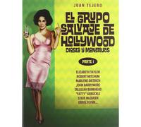 El grupo salvaje de Hollywood: dioses y monstruos [Tapa dura] Tejero García-Tejero, Juan