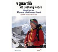 El Guadià De L'Estany Negre: Miquel Sánchez, 40 anys al refugi Ventosa i Calvell: 11 (Annapurna)