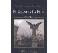 El Guante Y La Flor. Finalista Y Certamen Relato Corto