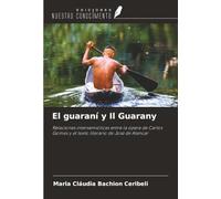 El guaraní y Il Guarany: Relaciones intersemióticas entre la ópera de Carlos Gomes y el texto literario de José de Alencar