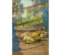 EL GUARDADOR DE REBAÑOS ALBERTO CAEIRO: Traducción de Gonzalo Dávila Bolliger