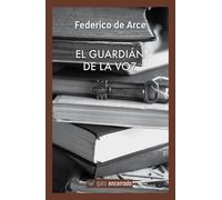El guardián de la voz | Federico Lorenc Valcarce