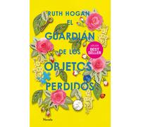 El guardián de los objetos perdidos | Ruth Hogan
