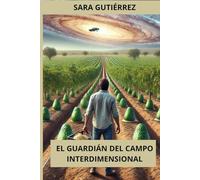 El Guardián del Campo Interdimensional: El Último Vínculo entre Mundos