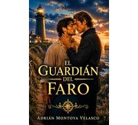 El guardián del faro: Una novela de romance histórico MM enemies to lovers con piratas y secretos en alta mar (Corazones bajo bandera negra)
