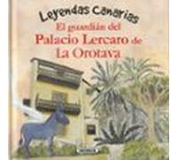 el guardián del palacio lercaro de la orotava (leyendas canarias)