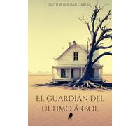 El guardián del último árbol
