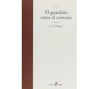 El guardian entre el centeno (Edhasa Literaria)