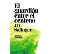 El guardián entre el centeno | J.d. Salinger