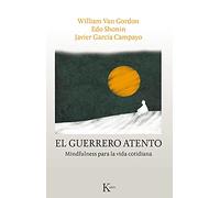 El guerrero atento: Mindfulness para la vida cotidiana (Sabiduría perenne)